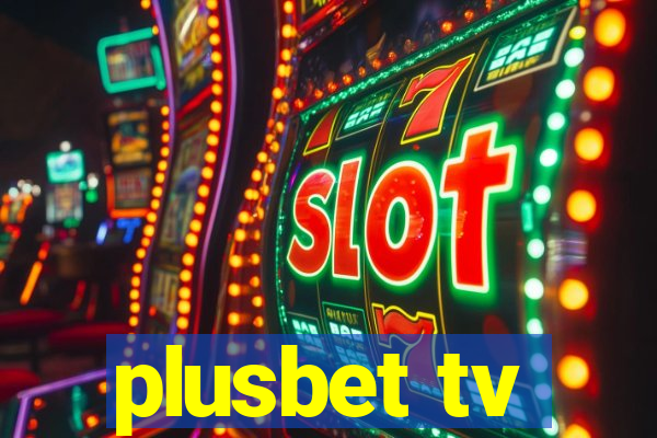 plusbet tv